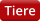 Tiere